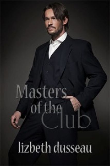 Masters of the Club, Lizbeth Dusseau