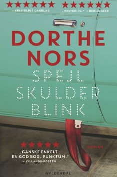 Spejl, skulder, blink, Dorthe Nors