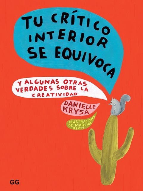 Tu crítico interior se equivoca, Danielle Krysa