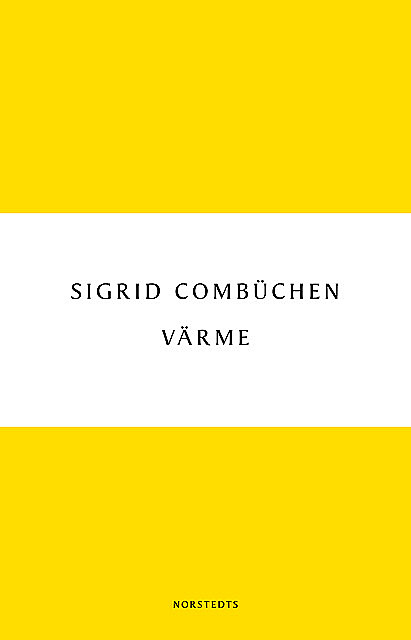 Värme, Sigrid Combüchen