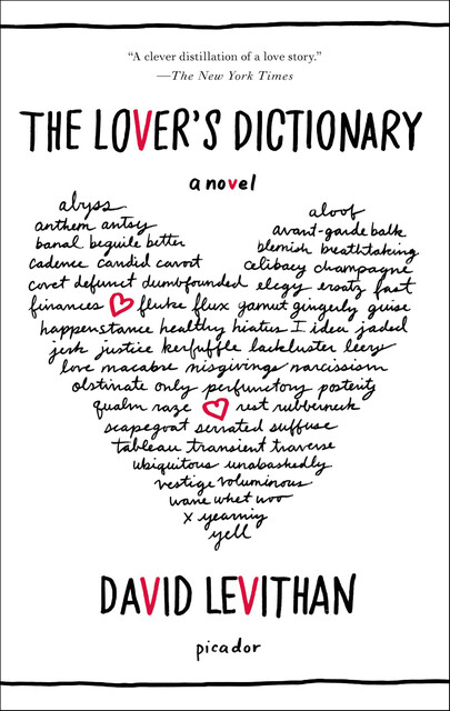 The Lover’s Dictionary: A Love Story in 185 Definitions, David Levithan