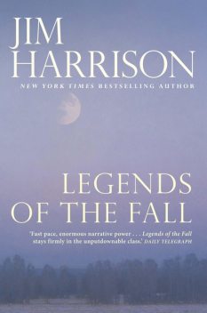 Legends of the Fall, Jim Harrison