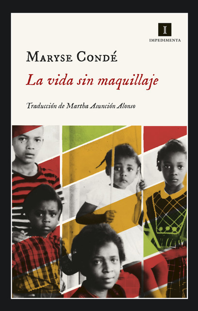 La vida sin maquillaje, Maryse Condé