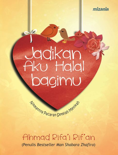 Jadikan Aku Halal Bagimu, Ahmad Rifa'i Rif'an