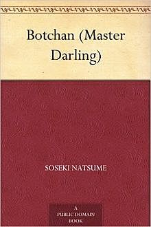 Botchan (Master Darling), Soseki Natsume