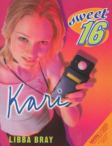 Sweet Sixteen #3: Kari, Libba Bray