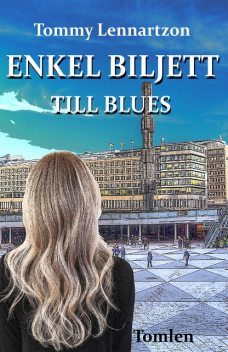 Enkel Biljett till Blues, Tommy Lennartzon