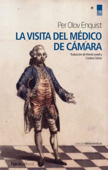 La visita del médico de cámara, Per Olov Enquist