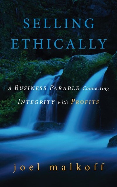 Selling Ethically, Joel Malkoff