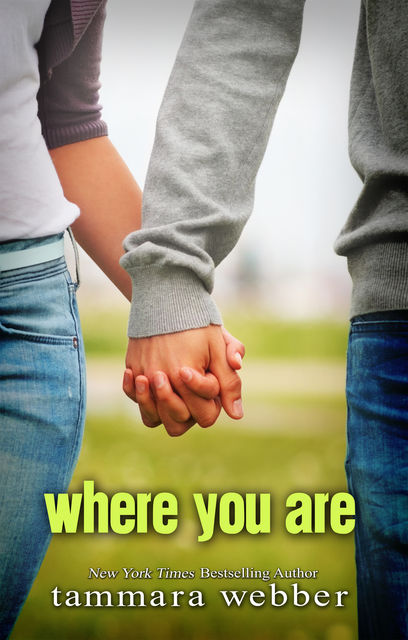 Where You Are, Tammara Webber