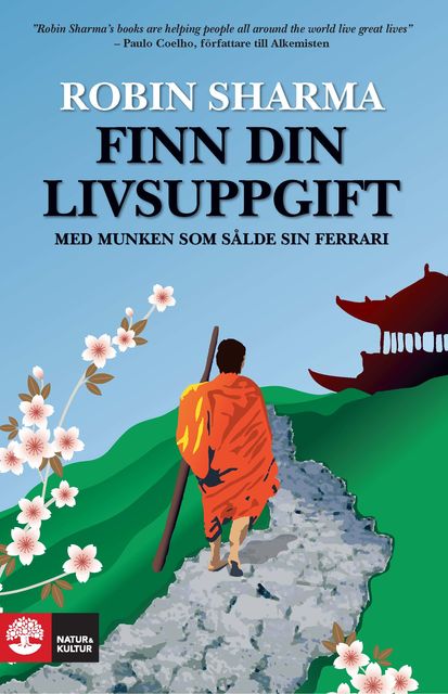 Finn din livsuppgift : med munken som sålde sin Ferrari, Robin Sharma