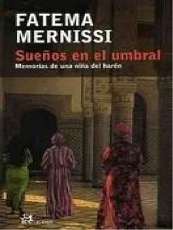 Sueños En El Umbral, Fátima Mernissi