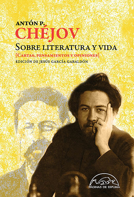 Sobre literatura y vida, Anton Chéjov
