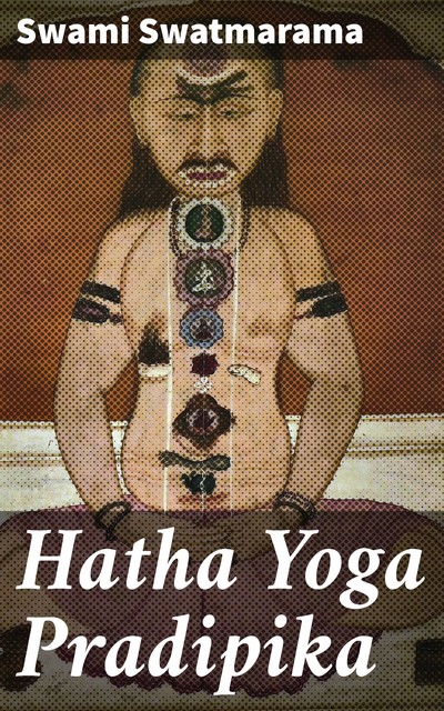 Hatha Yoga Pradipika, Swami Swatmarama
