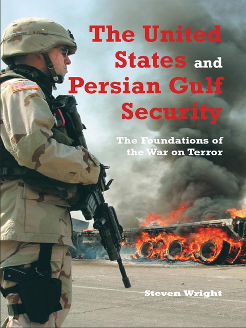 The United States and Persian Gulf Security, The, Steven Wright