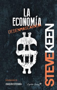 La economía desenmascarada, Steve Keen