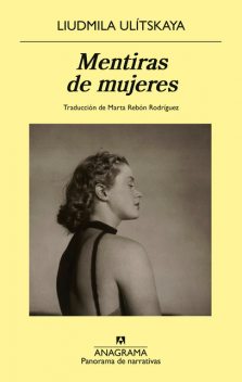 Mentiras de mujeres, Liudmila Ulitskaya