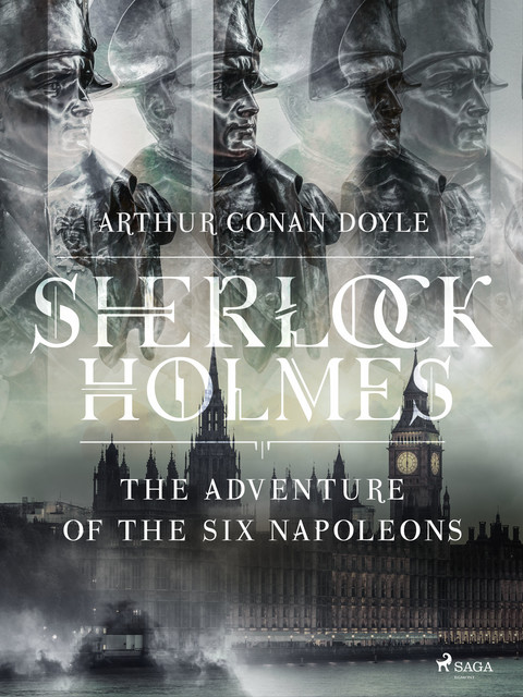 The Adventure of the Six Napoleons, Arthur Conan Doyle