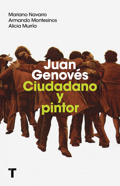 Juan Genovés, Alicia Murría, Armando Montesinos, Mariano Navarro