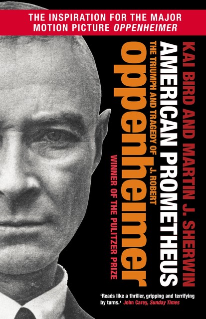 American Prometheus, Kai Bird, Martin J. Sherwin