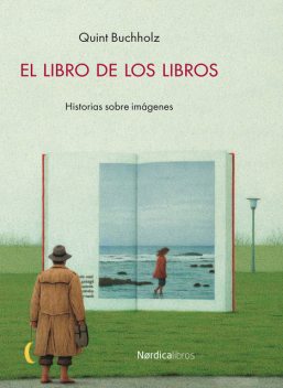 El libro de los libros, Milan Kundera, Orhan Pamuk, Jostein Gaarder, Eduardo Mendoza, Javier Marías, Carmen Martín Gaite, Juan Marsé, Ana María Matute, Susan Sontag, John Berger, Tomeo Javier, Gustavo Martín Garzo, W.G. Sebald, Anna Maria Mox, Charles Simic, Herta Müller, José Agustín Goytisolo