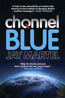 Channel Blue, Jay Martel