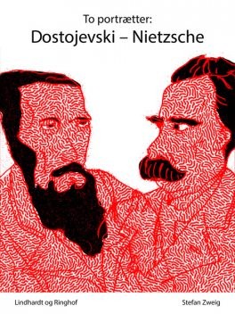 To portrætter: Dostojevski – Nietzsche, Stefan Zweig