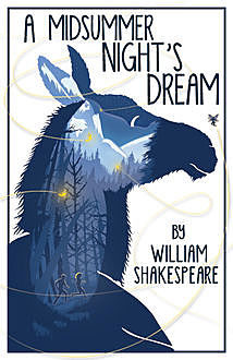 A Midsummer Night's Dream, William Shakespeare