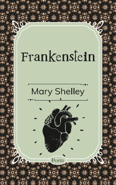 Frankenstein, Mary Shelley