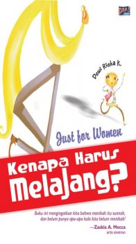 Kenapa Harus Melajang?, Dewi Rieke K.