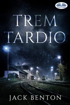Trem Tardio, Jack Benton
