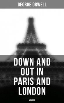 Down and Out in Paris and London, George Orwell
