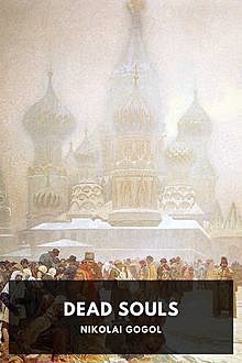 Dead Souls, Nikolai Gogol