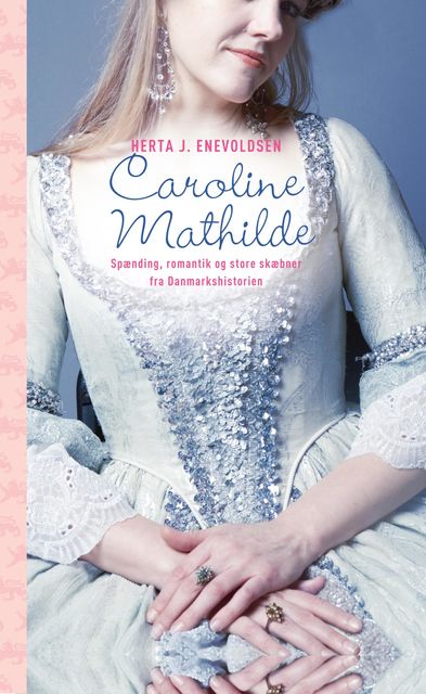 Caroline Mathilde, Herta J. Enevoldsen