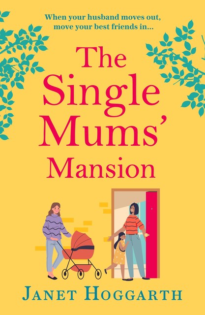 The Single Mums' Mansion, Janet Hoggarth