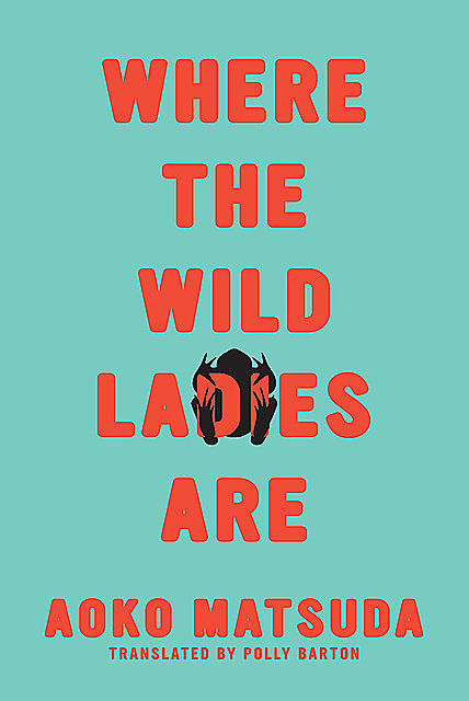 Where the Wild Ladies Are, Matsuda Aoko