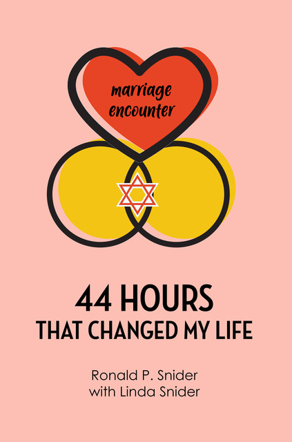44 Hours that Changed My Life, Ronald P. Snider with Linda Snider