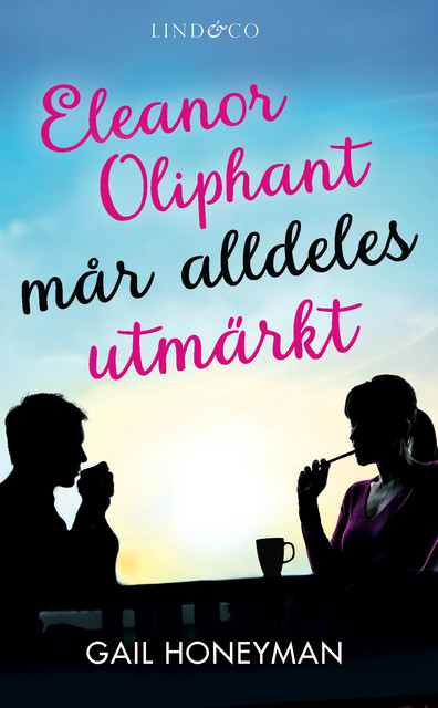 Eleanor Oliphant mår alldeles utmärkt, Gail Honeyman