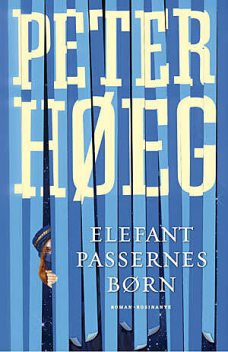 Elefantpassernes børn, Peter Høeg