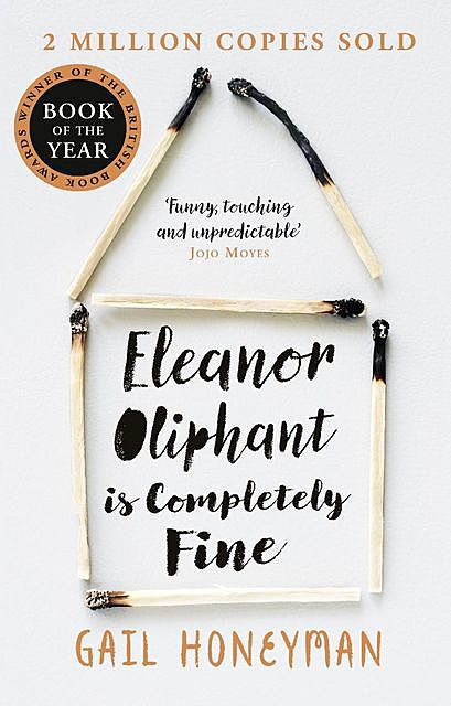 Eleanor Oliphant Is Completely Fine, Gail Honeyman
