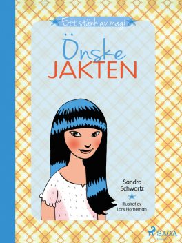Ett stänk av magi 2: Önskejakten, Sandra Schwartz
