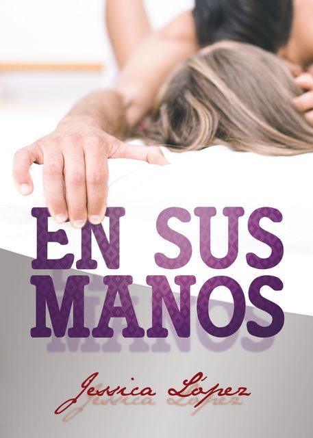 En sus manos, Jessica López Villanueva