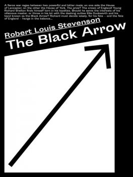 The Black Arrow, Robert Louis Stevenson