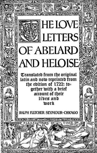 The love letters of Abelard and Heloise, Peter Abelard