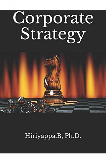 Corporate Strategy, Hiriyappa B