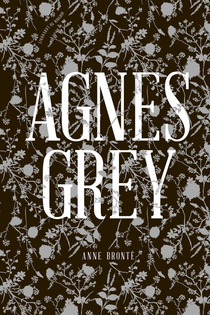 Agnes Grey, Anne Brontë