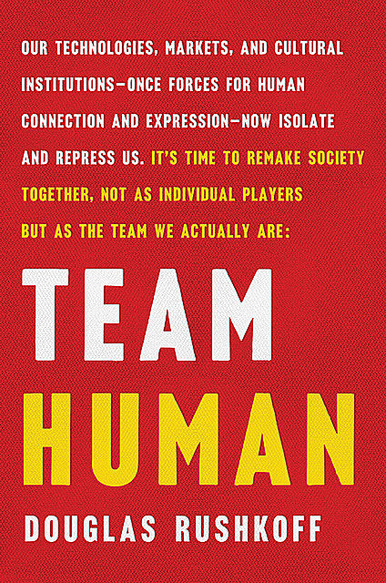 Team Human, Douglas Rushkoff