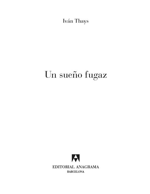 Un sueño fugaz, Iván Thays