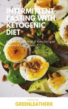 Intermittent Fasting With Ketogenic Diet, Greenleatherr