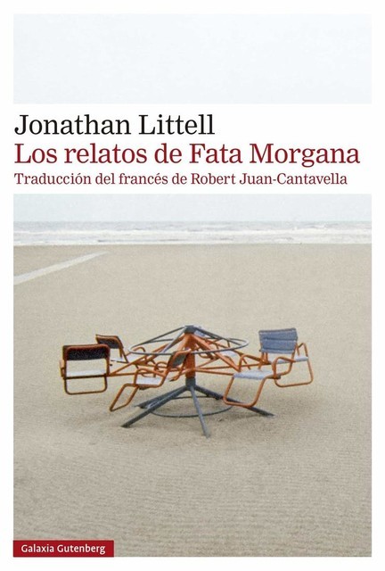 Los relatos de Fata Morgana, Jonathan Littell